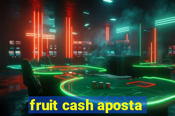 fruit cash aposta